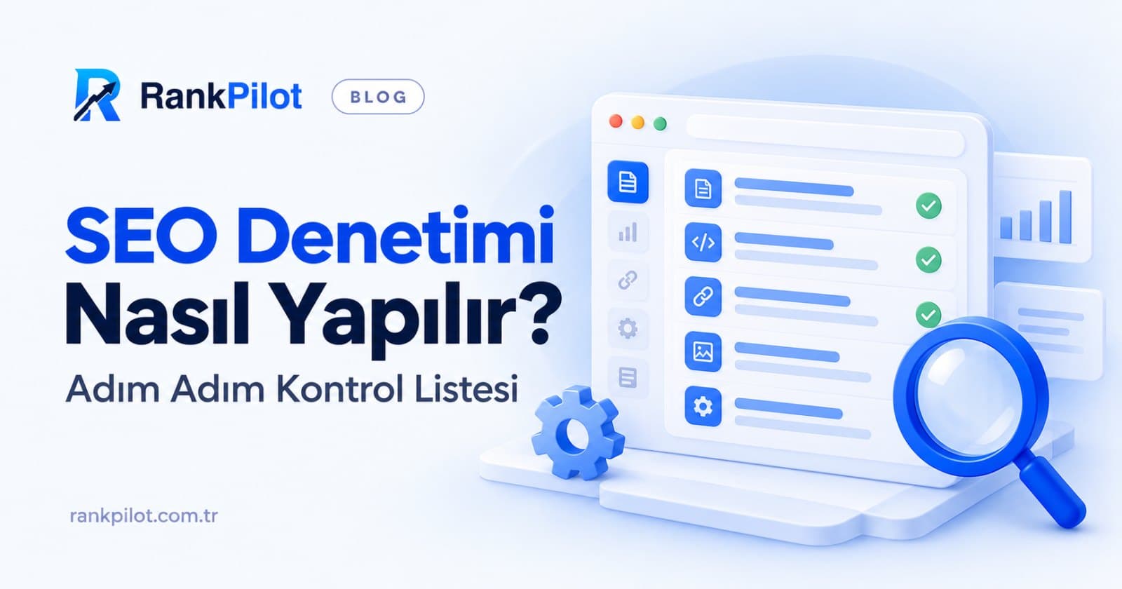 SEO Denetimi Nasıl Yapılır? Adım Adım Kontrol Listesi